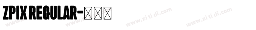 Zpix Regular字体转换 Zpix Regular字体转换